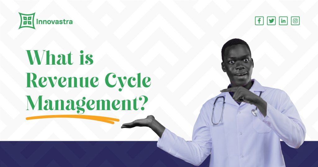 Revenue Cycle Management – What Is It?